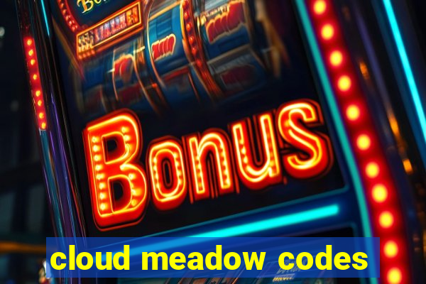 cloud meadow codes